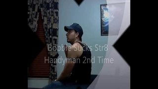 Bobble Sucks Handyman a 2nd Time Porn Video
